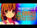 The Masterpiece of Clannad After Story - Kaze Talks The Masterpiece of Clannad After Story