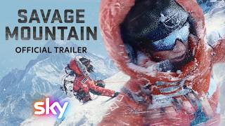 Savage Mountain | Official Trailer | Sky Documentaries