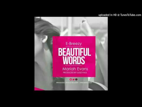 E-Breezy - Beautiful Words (Feat. Mariah Evans)