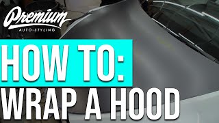 HOW TO: WRAP A HOOD