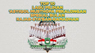 Download lagu TOP 10 LAGU PILIHAN ASYIQOL MUSTHOFA PEKALONGAN SPESIAL BULAN RAJAB - SYA'BAN - RAMADHAN mp3 Download lagu TOP 10 LAGU PILIHAN ASYIQOL MUSTHOFA PEKALONGAN SPESIAL BULAN RAJAB - SYA'BAN - RAMADHAN mp3