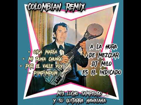 Luis Alberto Sampedro - Lucho Sampedro Remix