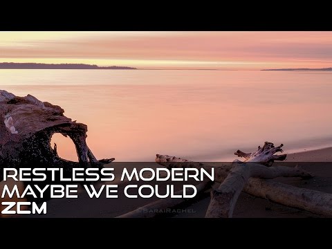 [Future Bass]Restless Modern - Maybe We Could