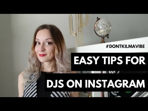 4 Easy Tips for DJs on Instagram to Gain Authentic Traffic and Likes - DJ Kilma
