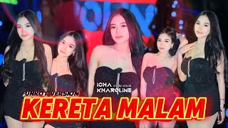 Download lagu FUNKOT - KERETA MALAM | DJ ICHA KHAROLINE mp3