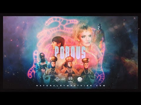 Natural Sympathies - Porous (Full Movie)