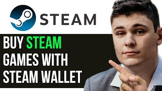 HOW TO BUY STEAM GAMES WITH STEAM WALLET 2024! (FULL GUIDE)