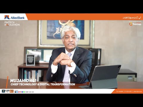 Mr. Mujahid Ali, Chief Technology & Digital Transformation on ABL's Fintech Hackathon.