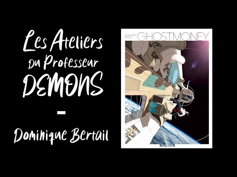 Les Ateliers du Professeur Demons - Dominique Bertail