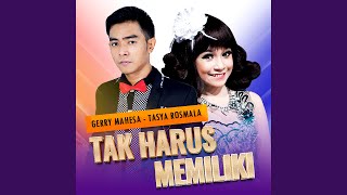 Download lagu Tak Harus Memiliki mp3