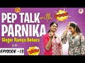 Pep Talk With Parnika Ft Singer Ramya Behara Parnika Talk Show Episode 13 Season 1