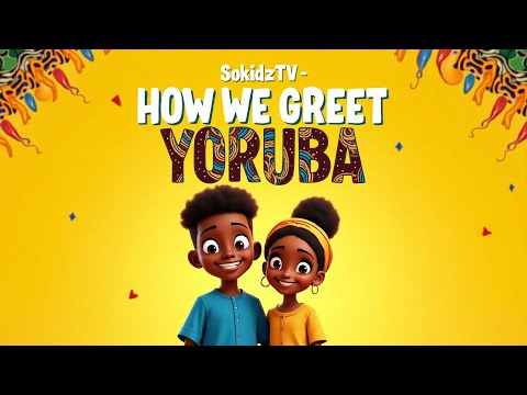 SokidzTV - HOW WE GREET (YORUBA)