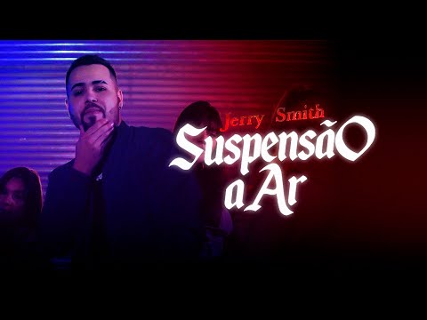 Jerry Smith, DJ Cassula - Suspensão a Ar (Videoclipe Oficial)
