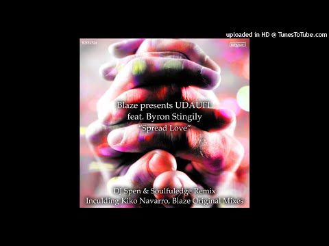 Blaze Presents UDAUFL* Feat. Byron Stingily – Spread Love