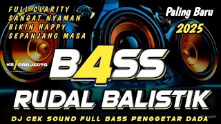 Download lagu BASS RUDAL BALISTIK | DJ CEK SOUND SLOW FULL BASS TERBARU FULL CLARITY mp3