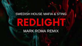 Swedish House Mafia &amp; Sting - Redlight (Mark Roma Remix)