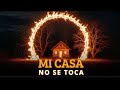MI CASA NO SE TOCA ES TERRITORIO DE ADORACIÓN