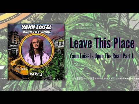 Yann Loisel - Leave This Place