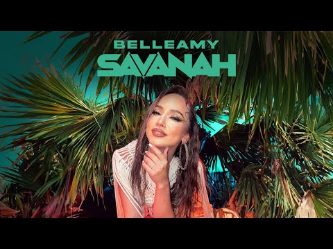 Belleamy - Savanah | Official Video