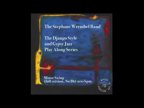 MINOR SWING (FULL VERSION - NO BB - 200BPM) THE STEPHANE WREMBEL BAND - PLAY ALONG SERIES