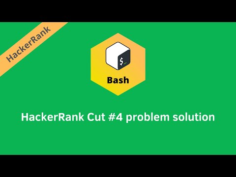 Hackerrank Cut 4 Problem Solution Linux Shell Problems Solutions Programmingoneonone