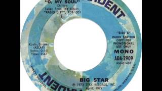 Big Star - O My Soul (1973)