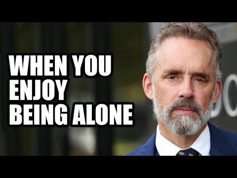 WHEN YOU ENJOY BEING ALONE - Jordan Peterson (Best Motivational Speech)