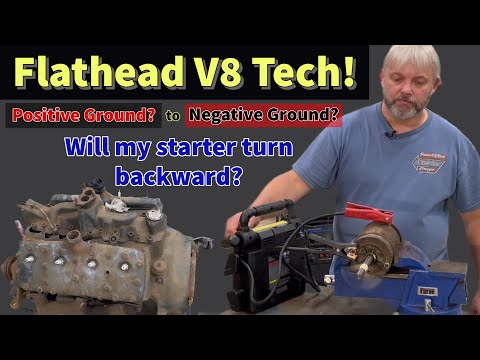 Flathead Ford V8! Quick Tech! Positive to negative ground? Which way will my starter spin? Backward?