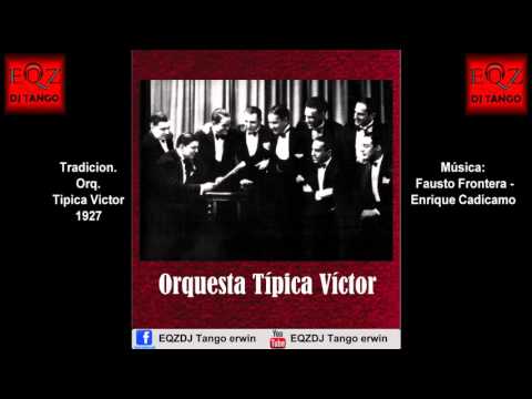 Tradición - Orquesta Típica Víctor - Instrumental 1927