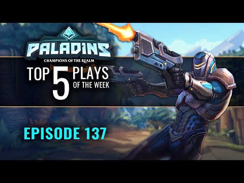 Paladins - Top 5 Plays - Episode 137