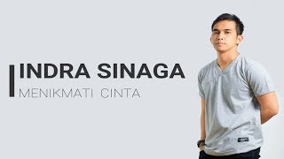 Download lagu Indra Sinaga - Menikmati Cinta [Lyrics] mp3