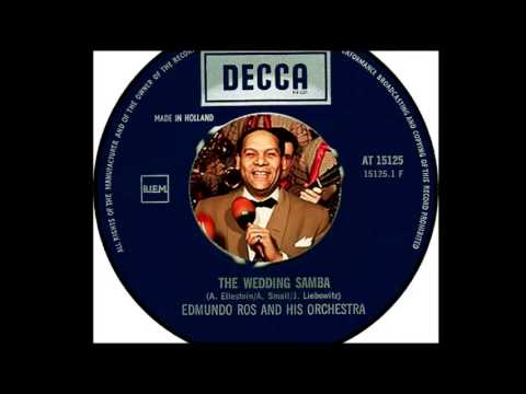 Edmundo Ros & His Orchestra - The Wedding Samba (1950)