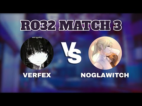 RO32: verfex (10) vs noglawitch (23)