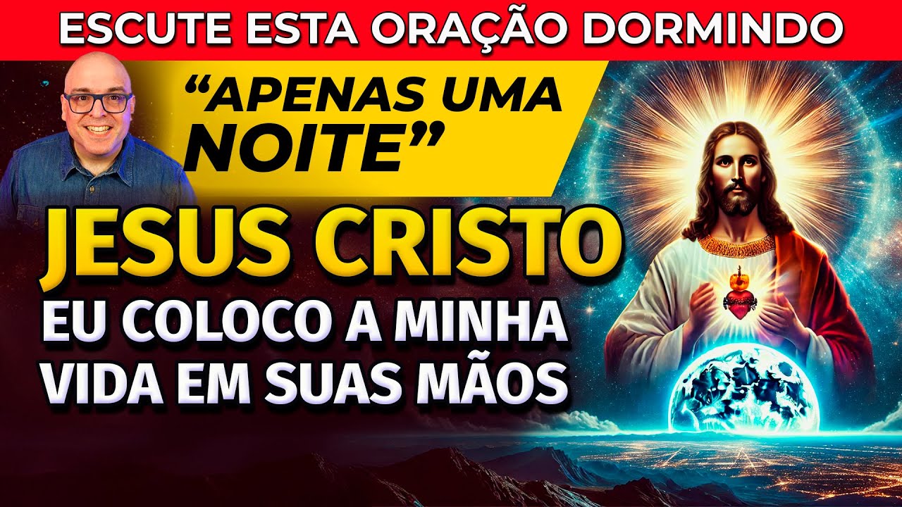 APENAS UMA NOITE - FORÇA DE JESUS PARA OUVIR DORMINDO