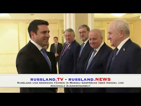 Russland und Armenien führen in Moskau Gespräche über Handel und regionale Zusammenarbeit