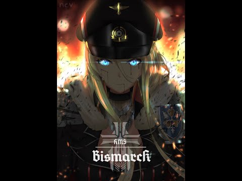 Sink the Bismark song Vietsub . Azur Lane