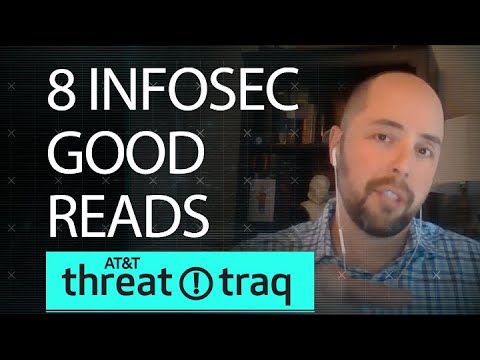 8 InfoSec Good Reads | AT&amp;T ThreatTraq