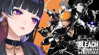 【BLEACH Rebirth of Souls】IKZ はじめてのBLEACHいきます！【NIJISANJI EN￤Meloco Kyoran】