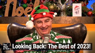Best of 2023 - This Week in Tech's Best Moments in 2023