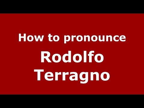 How to pronounce Rodolfo Terragno (Spanish/Argentina) - PronounceNames.com