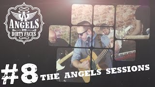 The Angels Sessions: 08 | The Angels With Dirty Faces
