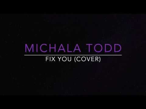Fix You - Coldplay (Cover by Michala Todd)