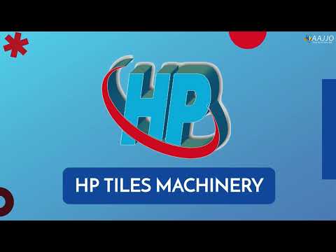 About HP Tiles Machinery