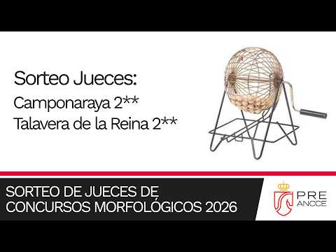 Sorteo de Jueces para los concursos de CAMPONARAYA y TALAVERA DE LA REINA