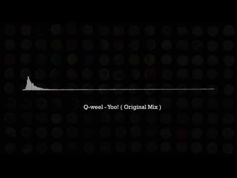 Q-weel - Yoo! (Original Mix)