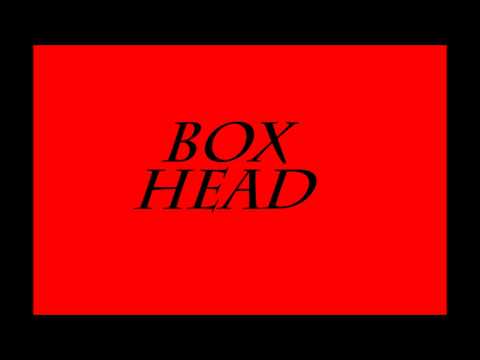 Box HeadⓇ Theme song