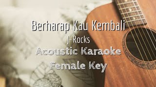 Download lagu Berharap Kau Kembali - JRock - Acoustic Karaoke (Female Key) mp3