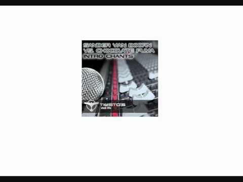 Sander Van Doorn Vs. Chocolate Puma - Intro Chants (Tiestos Podcast #190)