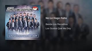 Banda Los Recoditos: No Le Hago Falta