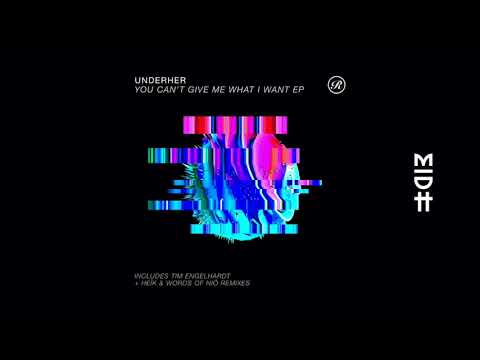 UNDERHER - You Can't Give Me What I Want (Original Mix) MIDH Premiere